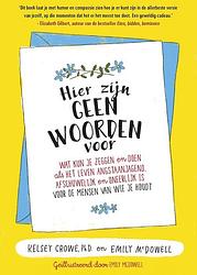 Foto van Hier zijn geen woorden voor - emily mcdowell, kelsey crowe - ebook (9789043920001)