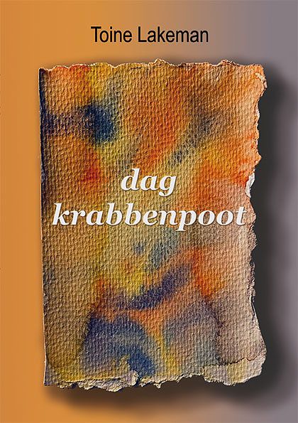 Foto van Dag krabbenpoot - toine lakeman - paperback (9789462664937)