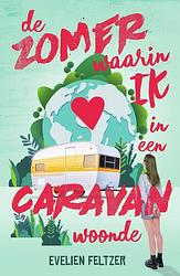 Foto van De zomer waarin ik in een caravan woonde - evelien feltzer - ebook (9789000372027)