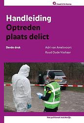 Foto van Handleiding optreden plaats delict. editie 2020 - adri van amelsvoort, ruud oude voshaar - paperback (9789012406413)