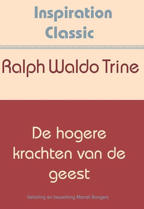 Foto van De hogere krachten van de geest - ralph waldo trine - paperback (9789077662908)