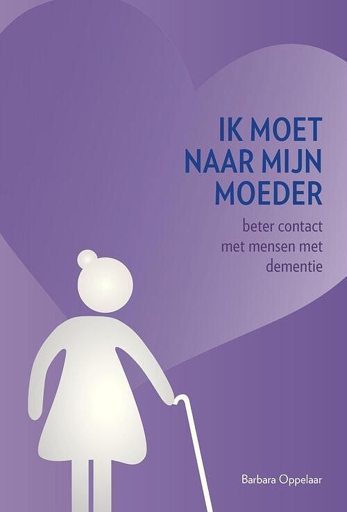 Foto van Ik moet naar mijn moeder - barbara oppelaar - ebook (9789083137292)