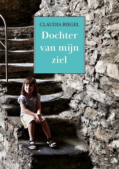 Foto van Dochter van mijn ziel - claudia biegel - ebook