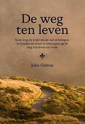 Foto van De weg ten leven - john cotton - ebook (9789087188245)