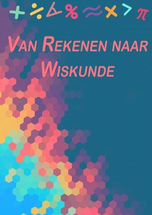 Foto van Van rekenen naar wiskunde - merel zoutendijk - paperback (9789402185959)