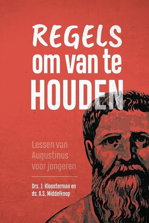 Foto van Regels om van te houden - ds. a.s. van middelkoop, jan kloosterman - paperback (9789087183516)