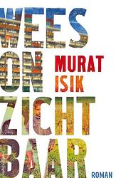 Foto van Wees onzichtbaar - murat isik - ebook (9789026338052)