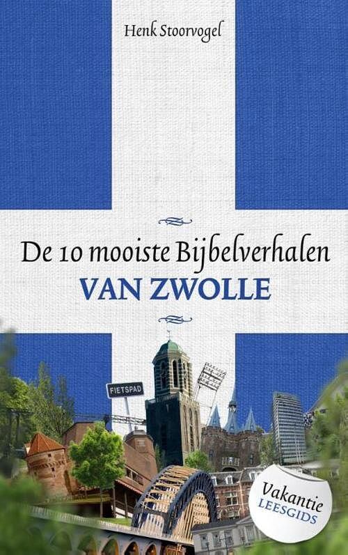 Foto van De 10 mooiste bijbelverhalen van zwolle - henk stoorvogel - ebook (9789043508117)