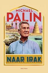 Foto van Naar irak - michael palin - hardcover (9789000386406)