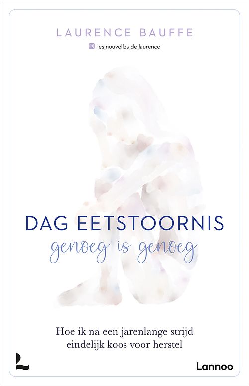 Foto van Dag eetstoornis, genoeg is genoeg - laurence bauffe - ebook (9789401487719)