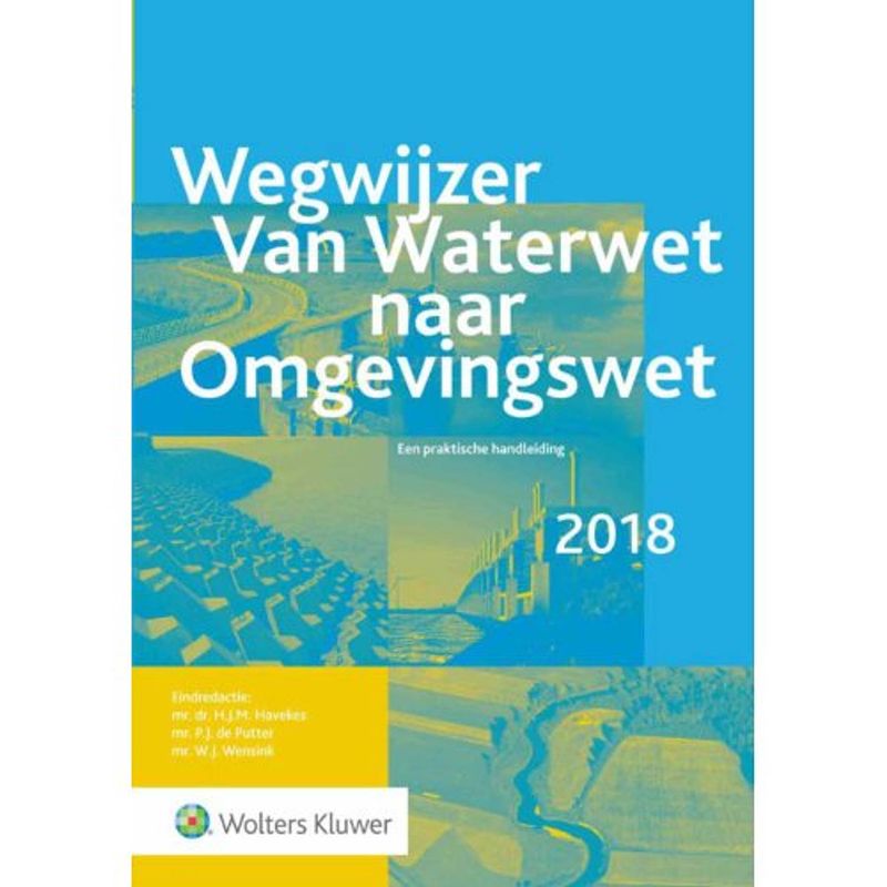 Foto van Wegwijzer van waterwet naar omgevingswet 2018 - -