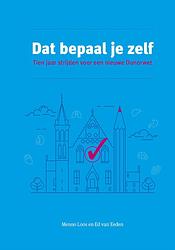 Foto van Dat bepaal je zelf - ed van eeden, menno loos - ebook (9789464027792)