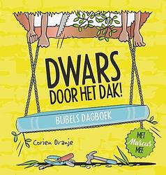 Foto van Dwars door het dak! - corien oranje - paperback (9789033834264)