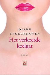 Foto van Het verkeerde keelgat - diane broeckhoven - ebook (9789460014420)