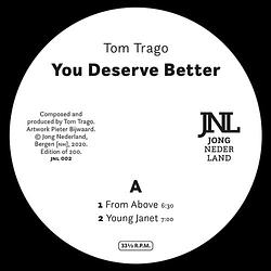 Foto van You deserve better - 12 inch vinyl;12 inch vinyl (2090405463706)