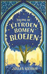 Foto van Zolang de citroenbomen bloeien - zoulfa katouh - ebook (9789463494045)