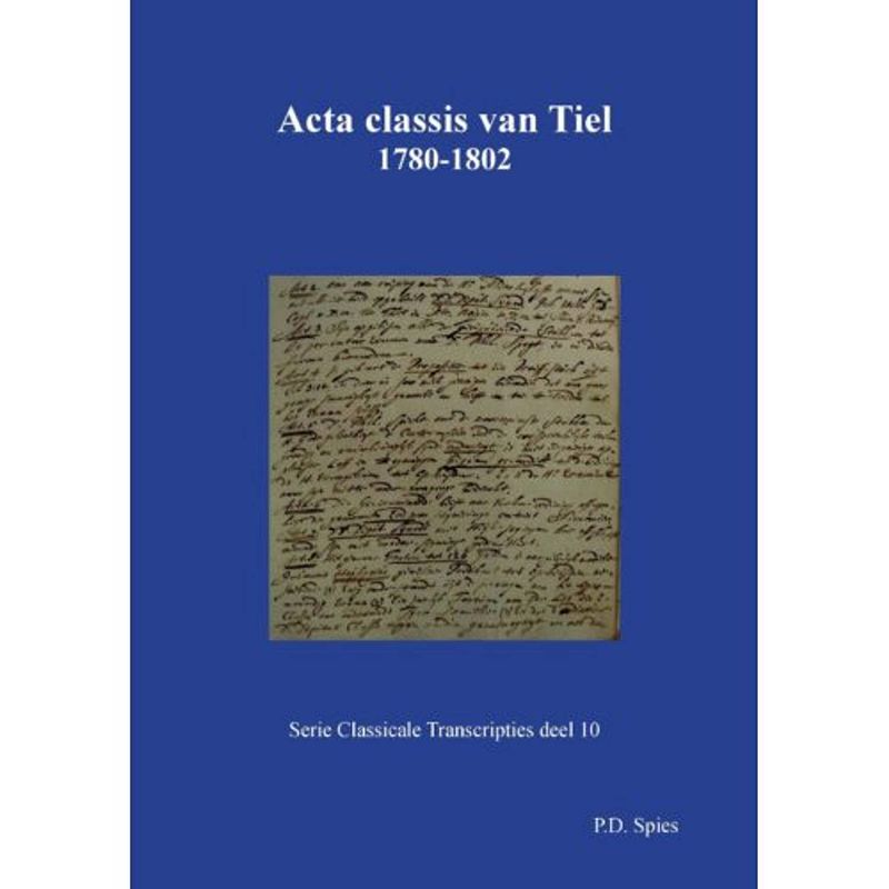 Foto van Acta classis van tiel 1780-1802 - serie classicale