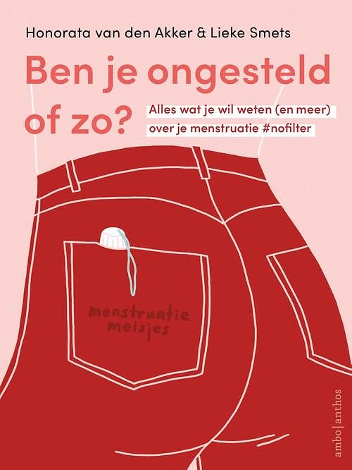 Foto van Ben je ongesteld of zo? - honorata van den akker, lieke smets - ebook (9789026356155)