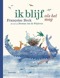 Foto van Ik blijf, als het mag - françoise beck - hardcover (9789045126258)