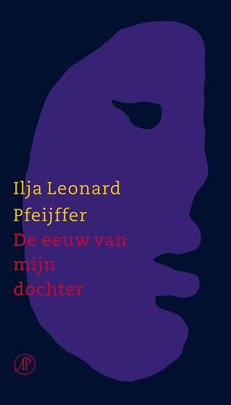 Foto van De eeuw van mijn dochter - ilja leonard pfeijffer - ebook (9789029582636)