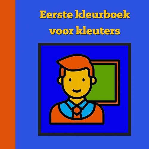 Foto van Eerste kleurboek voor kleuters :: naar het eerste leerjaar - mieke stevens - paperback (9789464921847)