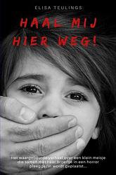 Foto van Haal mij hier weg! - elisa teulings - ebook