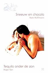 Foto van Sneeuw en chocola ; tequila onder de zon - kate hoffmann, hope tarr - ebook