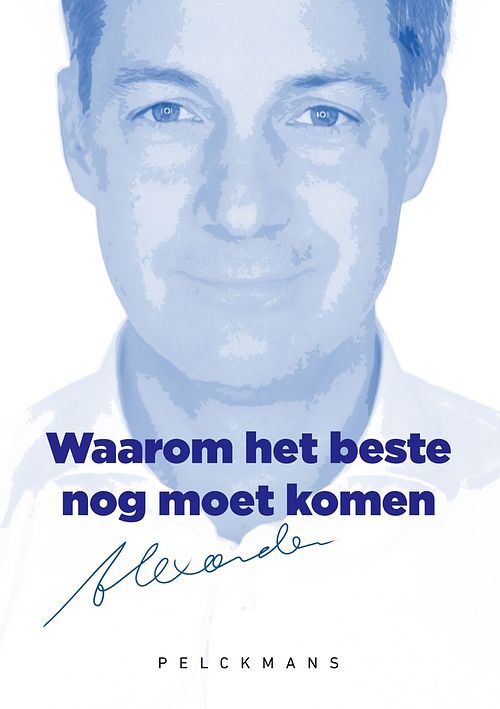 Foto van Waarom het beste nog moet komen - alexander de croo - ebook