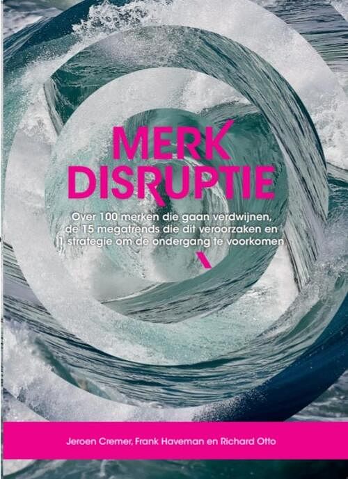 Foto van Merkdisruptie - frank haveman, jeroen cremer, richard otto - ebook (9789082873856)