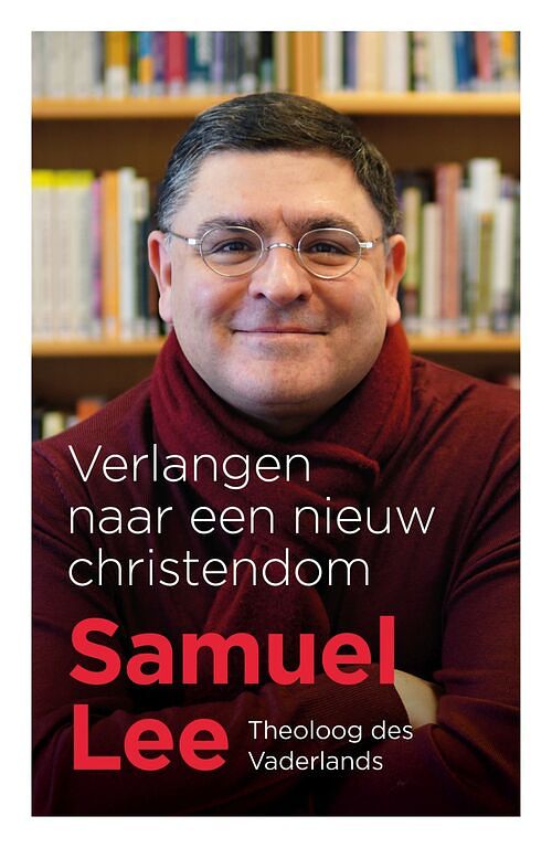 Foto van Verlangen naar een nieuw christendom - samuel lee - ebook (9789043534314)