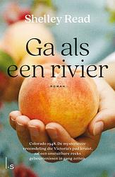 Foto van Ga als een rivier - shelley read - paperback (9789021036991)