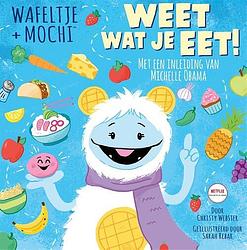 Foto van Wafeltje + mochi - weet wat je eet! - christy webster - ebook (9789048863303)