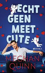 Foto van Echt geen meet cute - meghan quinn - ebook