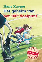 Foto van Het geheim van het 100e doelpunt - hans kuyper - ebook (9789025860356)