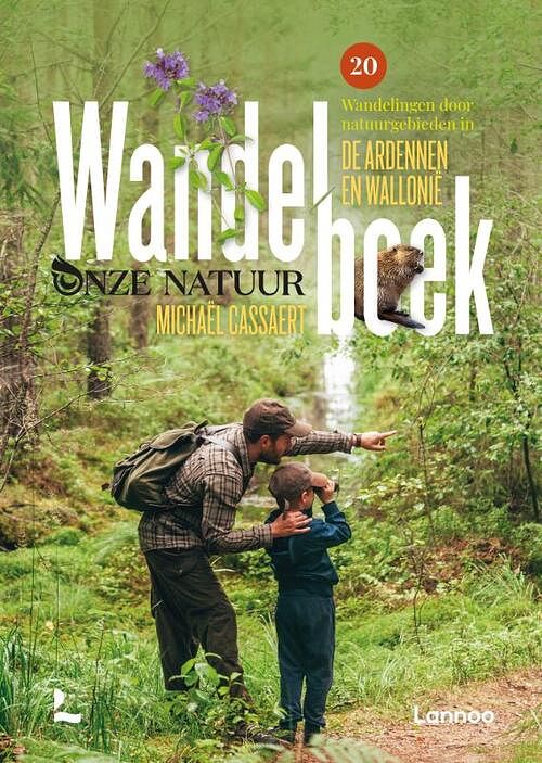 Foto van Wandelboek onze natuur ardennen en wallonië - michaël cassaert - hardcover (9789401476270)