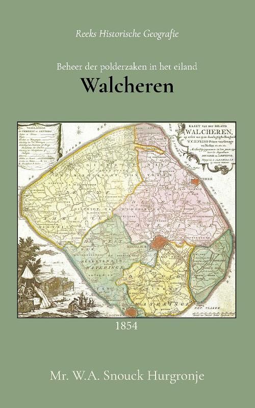 Foto van Beheer der polderzaken in het eiland walcheren - w.a. snouck hurgronje - paperback (9789066595309)