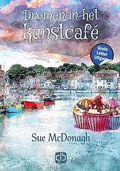 Foto van Dromen in het kunstcafé - sue mcdonagh - hardcover (9789036440271)