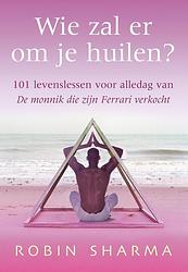 Foto van Wie zal er om je huilen? - robin sharma - ebook (9789038927558)