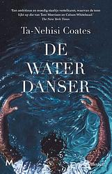 Foto van De waterdanser - ta-nehisi coates - ebook (9789402313925)