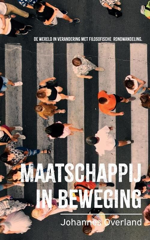 Foto van Maatschappij in beweging - johannes overland - paperback (9789403690476)