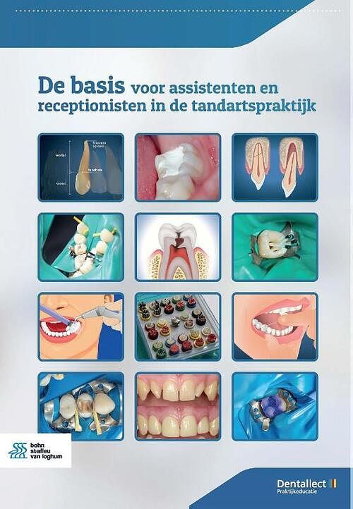 Foto van De basis voor assistenten en receptionisten in de tandartspraktijk - j.t.g. van overbeek, s.a. el boushy - paperback (9789036826921)
