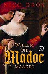 Foto van Willem die madoc maakte - nico dros - hardcover (9789028223035)