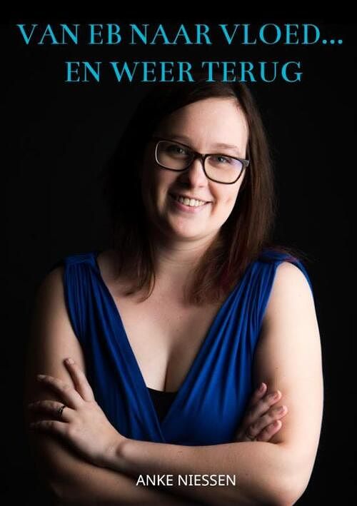 Foto van Van eb naar vloed... en weer terug - anke niessen - paperback (9789403600475)