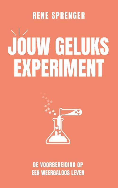 Foto van Jouw geluksexperiment - rené sprenger - paperback (9789083291208)