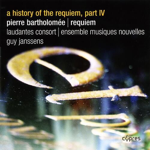 Foto van Bartholomée: requiem, a history of requiem, part iv - cd (5412217016555)