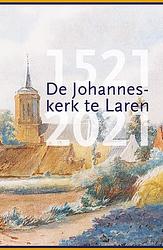 Foto van De johanneskerk te laren, 1521-2021 - hardcover (9789087049836)