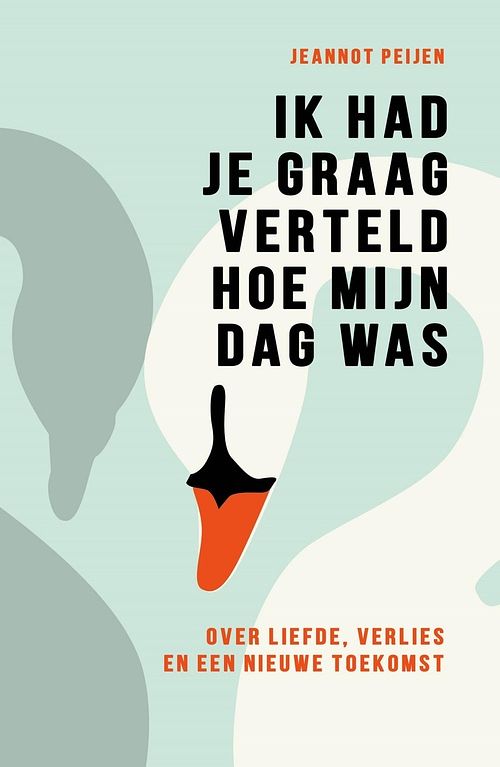 Foto van Ik had je graag verteld hoe mijn dag was - jeannot peijen - ebook