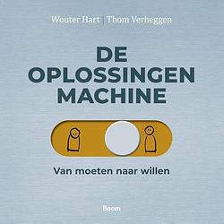 Foto van De oplossingenmachine - thom verheggen, wouter hart - hardcover (9789024456123)