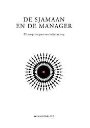 Foto van De sjamaan en de manager - sven goedbloed - hardcover (9789024458097)