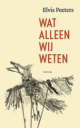 Foto van Wat alleen wij weten - elvis peeters - ebook (9789463811002)